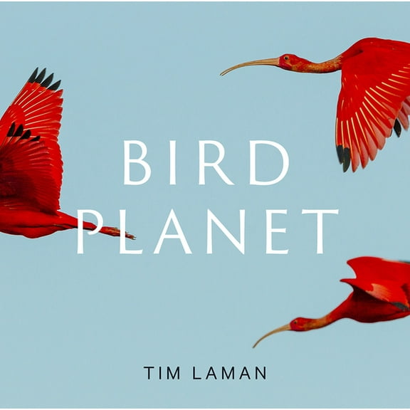 Bird Planet: A Photographic Journey, (Hardcover)