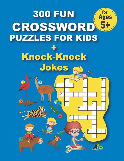 300 FUN CROSSWORD PUZZLES FOR KIDS + KnockKnock Jokes 300 FUN