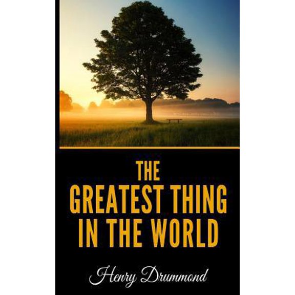 Pre-Owned The Greatest Thing In The World (Paperback) by Henry Drummond