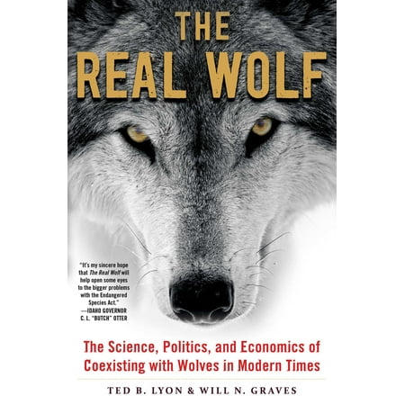 The Real Wolf : The Science, Politics, and Economics of Coexisting with Wolves in Modern (Best Laptops For Political Science Majors)