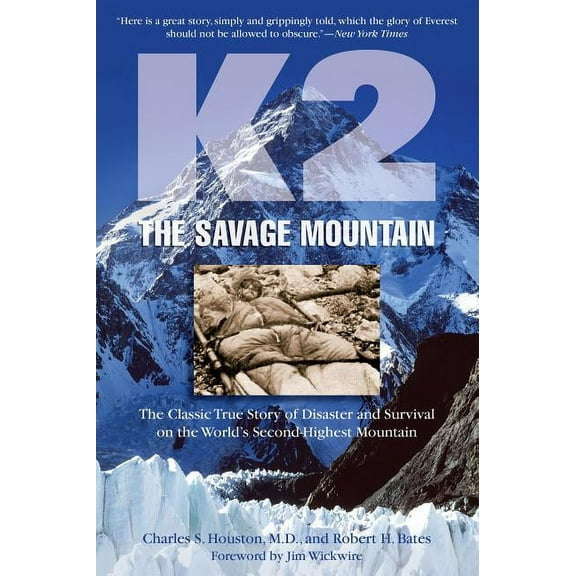 K2, the Savage Mountain : The Classic True Story of Disaster and Survival on the World's Second-Highest Mountain - Paperback