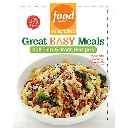 250 Round Magazine - Food Network Magazine Great Easy Meals : 250 Fun & Fast Recipes
