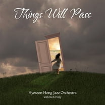 Hyeseon Hong Jazz Orchestra - Things Will Pass - Music & Performance - CD
