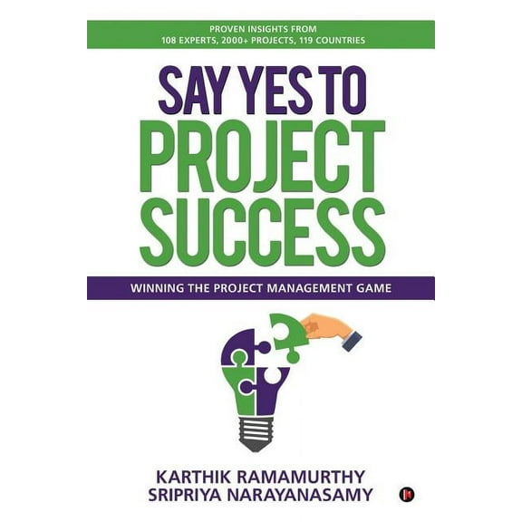 Pre-Owned Say Yes to Project Success : Winning the Project Management Game (Paperback) 9781947949034