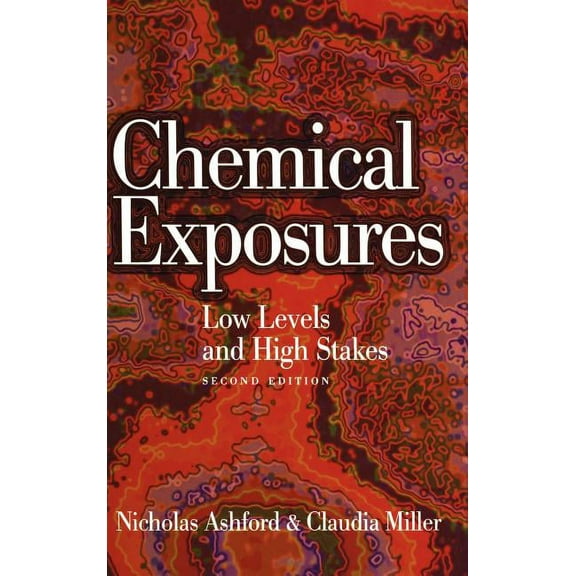 Chemical Exposures: Low Levels and High Stakes, (Hardcover)