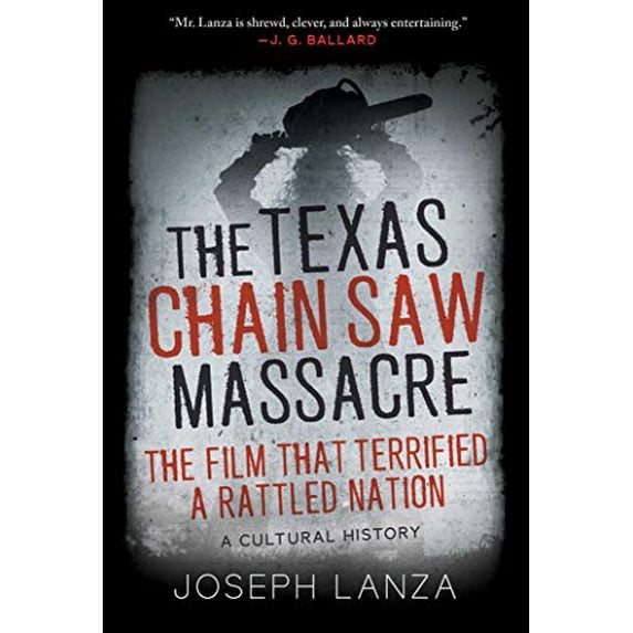Pre-Owned The Texas Chain Saw Massacre: The Film That Terrified a Rattled Nation (Hardcover) 1510737901 9781510737907