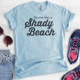 thumbnail image 2 of No One Likes A Shady Beach T-shirt, Unisex Women's Men's Shirt, Cute Vacation Shirt, Beach Shirt, Heather Light Blue, X-Small, 2 of 6