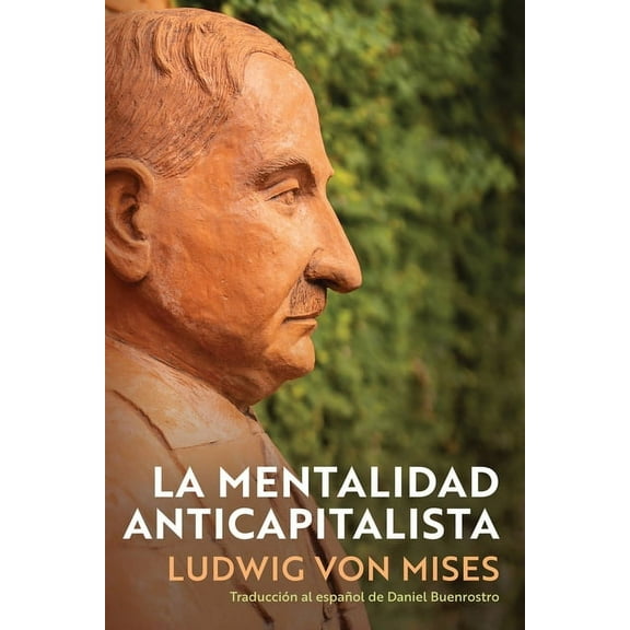 La Mentalidad Anticapitalista, (Paperback)