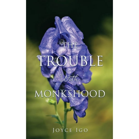 3 The Trouble With Monkshood, Book 3, (Paperback)