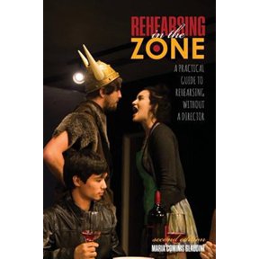 Pre-Owned Rehearsing in the Zone: A Practical Guide to Rehearsing Without a Director, (Paperback)
