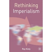 Rethinking World Politics Rethinking Imperialism, Book 4, (Paperback)