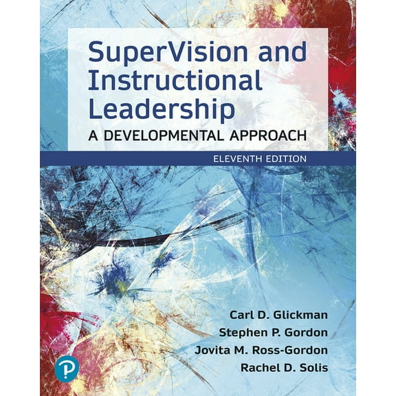 Supervision and Instructional Leadership: A Developmental Approach, (Paperback)