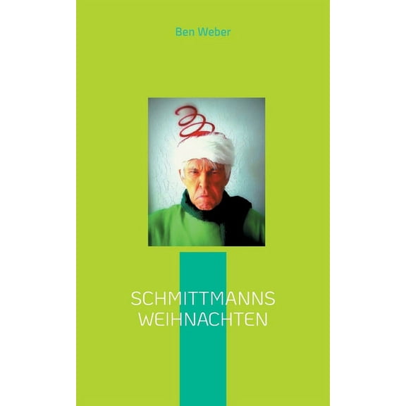 Schmittmanns Weihnachten, (Paperback)