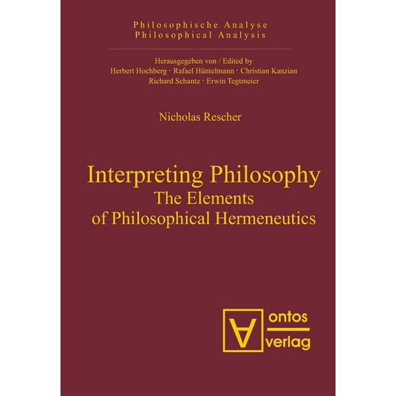 Philosophische Analyse / Philosophical A Interpreting Philosophy: The Elements of Philosophical Hermeneutics, Book 17, (Hardcover)