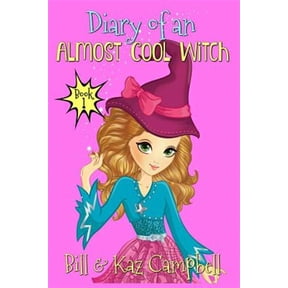 Pre-Owned Diary of an Almost Cool Witch - Book 1: Meet Cindy - Not a 'Normal' Girl - Books (Paperback) by Bill Campbell, Kaz Campbell, Katrina Kahler