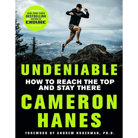 Cameron Hanes Undeniable: How to Reach the Top and Stay There (Paperback)