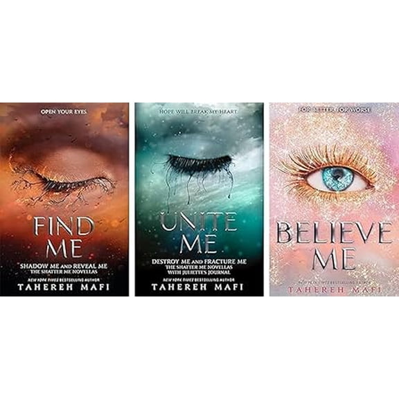 Tahereh Mafi’s Find Me, Unite Me, Believe Me (Shatter Me 3-Book Set)