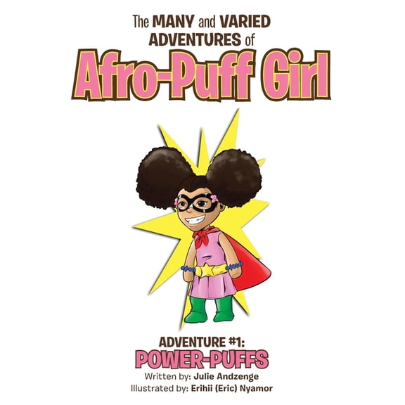 Many and Varied Adventures of Afro-puff Girl : Adventure 1 Power-puffs
