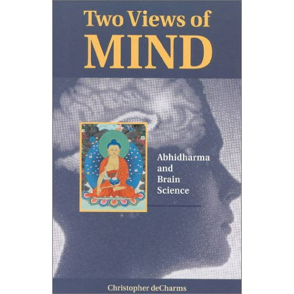 Two Views of Mind : Abhidharma and Brain Science 9781559390811 Used / Pre-owned