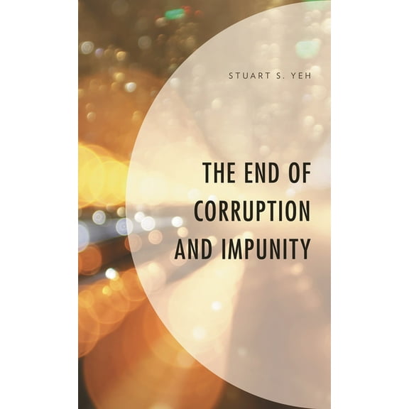 End of Corruption and Impunity, (Hardcover)