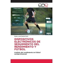 Dispositivos ElectrÃ³nicos de Seguimiento del Rendimiento Y FÃºtbol, (Paperback)