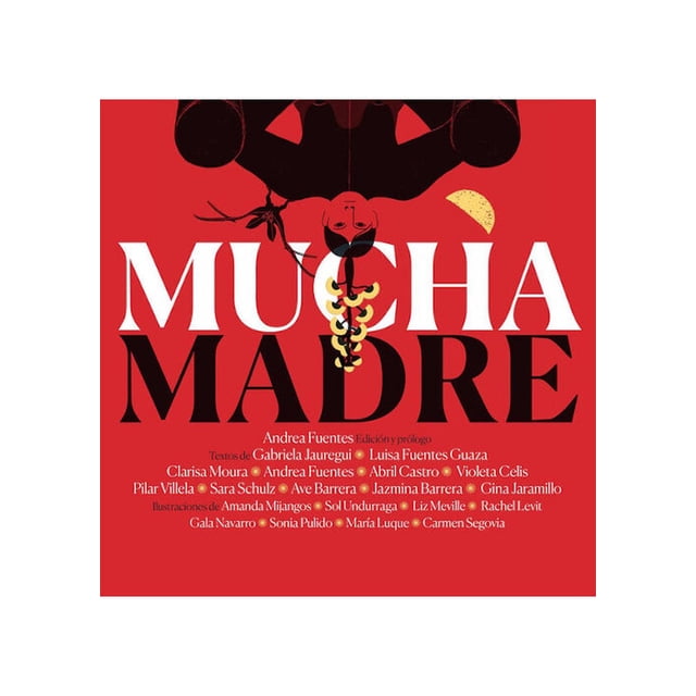 Mucha madre Editorial Almadía 9786078764594