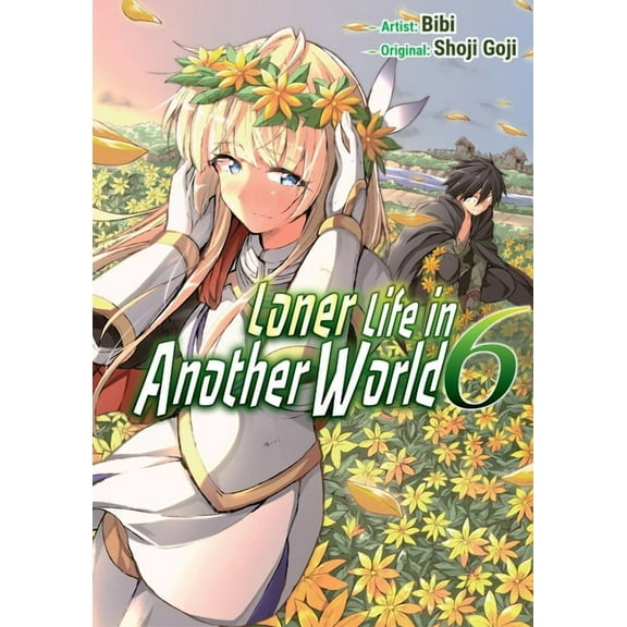 Loner Life in Another World Loner Life in Another World Vol. 6 (Manga), Book 6, (Paperback)