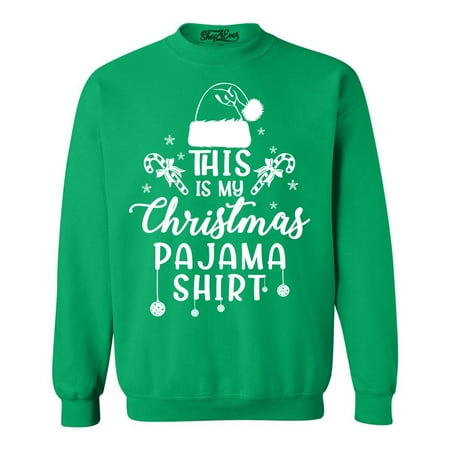 

Shop4Ever Men s This is My Christmas Pajama Shirt Crewneck Sweatshirt XX-Large Irish Green
