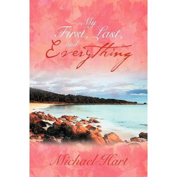 My First, Last, and Everything (Paperback)