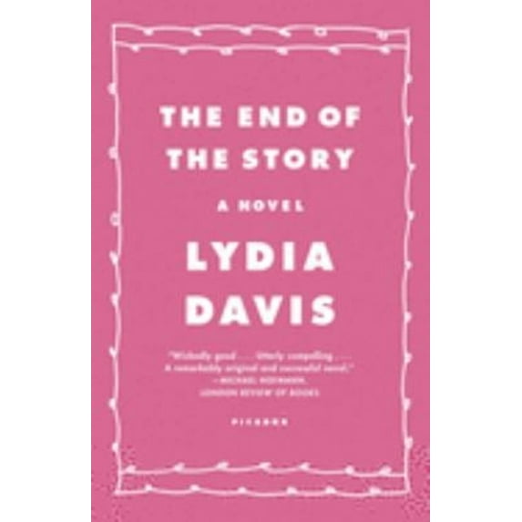 Pre-Owned The End of the Story : A Novel (Paperback) 9780312423711