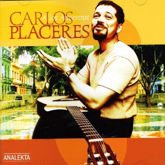Carlos Placeres - Los Ancestros - Music & Performance - CD