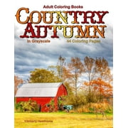 Adult Coloring Books Country Autumn In Grayscale 42 Pages Of Scenes