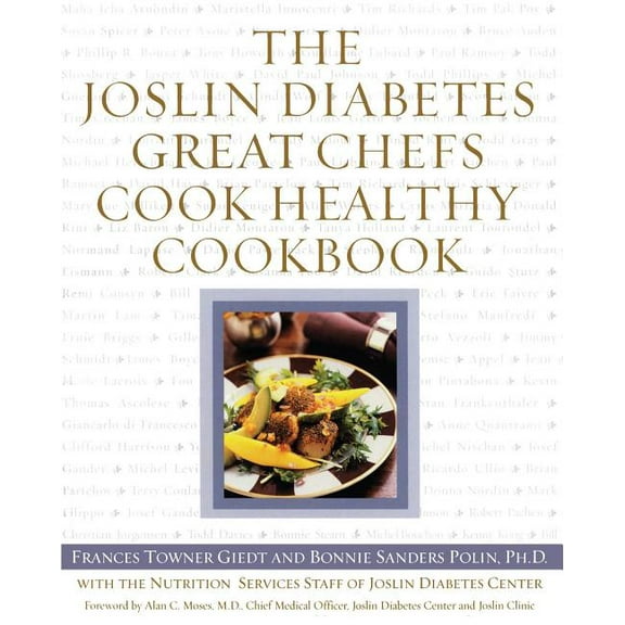 The Joslin Diabetes Great Chefs Cook Healthy Cookbook, (Paperback)