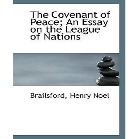 the league of nations essay Leading from the centre: the league of nations union, foreign policy and 'political agreement' in the 1930s contemporary british history. the league of nations essay Leading from the centre: the league of nations union, foreign policy and 'political agreement' in the 1930s contemporary british history.
