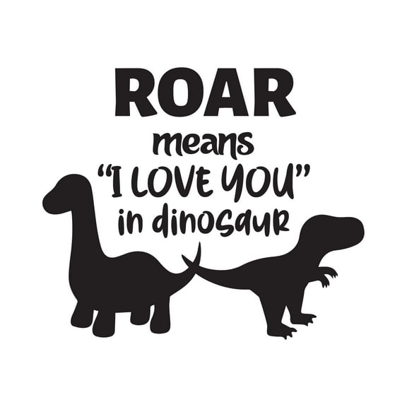 Girls Roar Means I Love You in Dinosaur Loving Animal Wall Decal Decoration Cute Little Dinosaur Silhouettes Kids Boys Toys Lasts Years and Easily Removable - Size: 10 In(W) x 8 In(H)