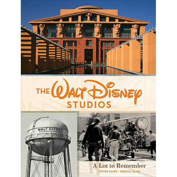 Disney Editions Deluxe: The Walt Disney Studios : A Lot to Remember  (Hardcover) 