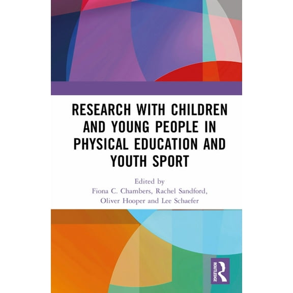 Research with Children and Young People in Physical Education and Youth Sport, (Hardcover)