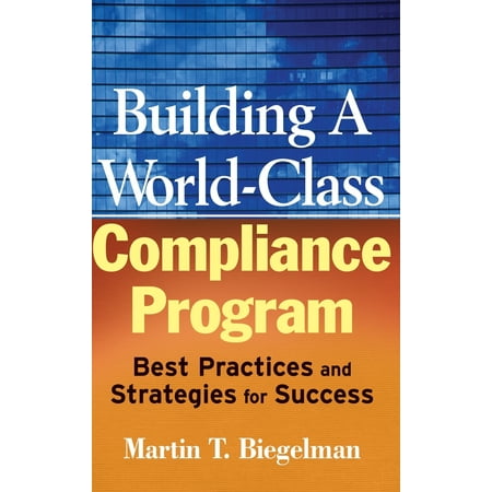 Building a World-Class Compliance Program : Best Practices and Strategies for (Best Cpt Certification Program)