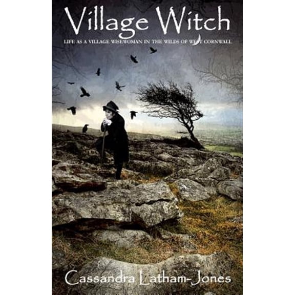 Pre-Owned Village Witch: Life as a Village Wise Woman in the Wilds of West Cornwall (Paperback) 1906958238 9781906958237