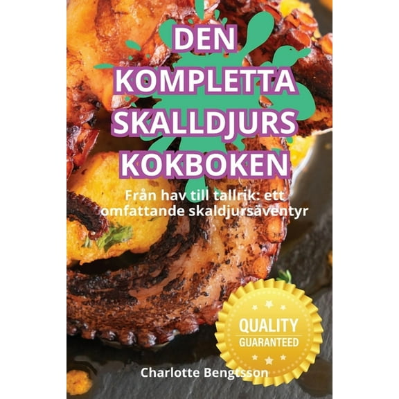 Den Kompletta Skalldjurs Kokboken, (Paperback)