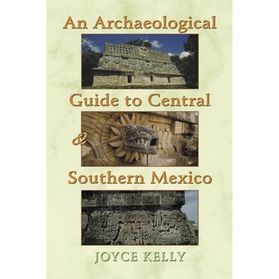 Pre-Owned An Archaeological Guide to Central and Southern Mexico (Paperback)