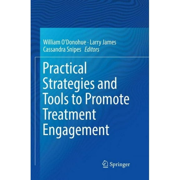 Practical Strategies and Tools to Promote Treatment Engagement (Paperback)