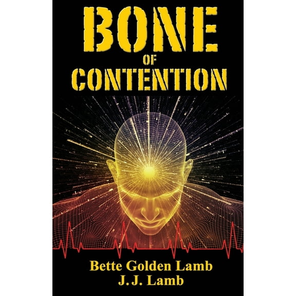 Bone of Contention (Paperback) by J J Lamb, Bette Golden Lamb