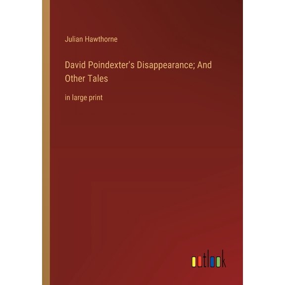 David Poindexter's Disappearance; And Other Tales: in large print, (Paperback)