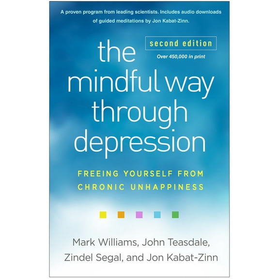 The Mindful Way Through Depression: Freeing Yourself from Chronic Unhappiness, (Paperback)