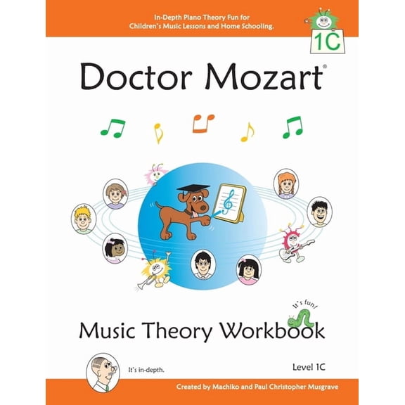 Doctor Mozart Music Theory Workbook Level 1C: In-Depth Piano Theory Fun for Children's Music Lessons and HomeSchooling -, (Paperback)
