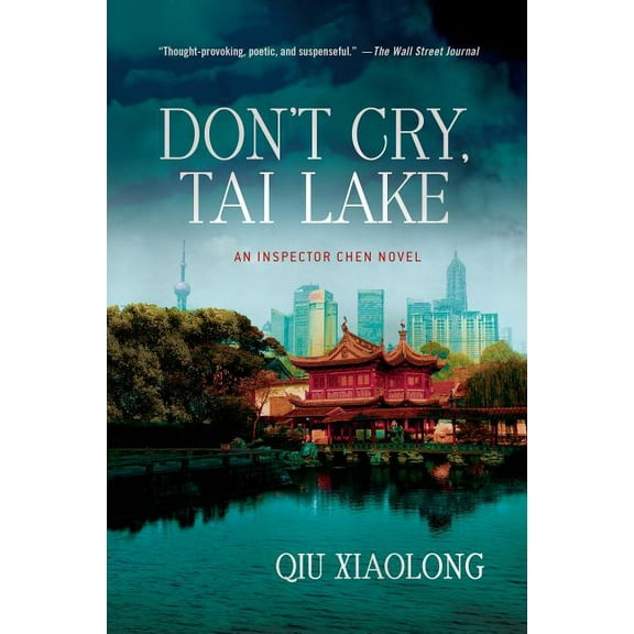 Inspector Chen Cao Don't Cry, Tai Lake: An Inspector Chen Novel, Book 7, (Paperback)
