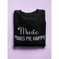 thumbnail image 3 of Music Makes Me Happy Sweatshirt Women -Smartprints Designs, Female Large, 3 of 4