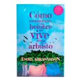 thumbnail image 1 of Libro Harper Collins Cómo Enamorarte De Un Hombre Que Vive Debajo De Un Arbusto, 1 of 3