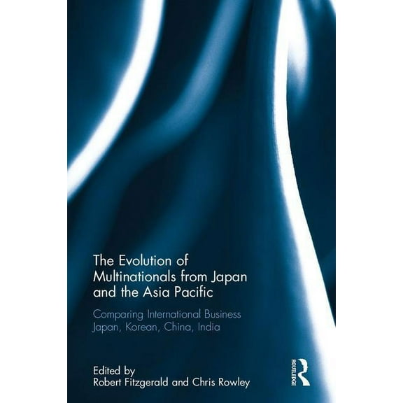 The Evolution of Multinationals from Japan and the Asia Pacific, (Hardcover)